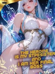 the-heroine-is-my-stepsister-and-im-her-final-boss