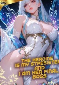 the-heroine-is-my-stepsister-and-im-her-final-boss