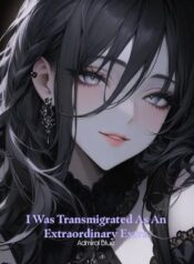 i-was-transmigrated-as-an-extraordinary-extra