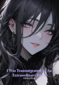 i-was-transmigrated-as-an-extraordinary-extra