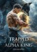 trapped-with-the-alpha-king